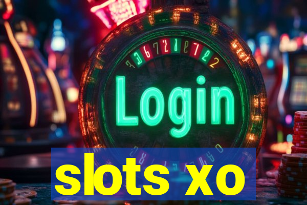slots xo